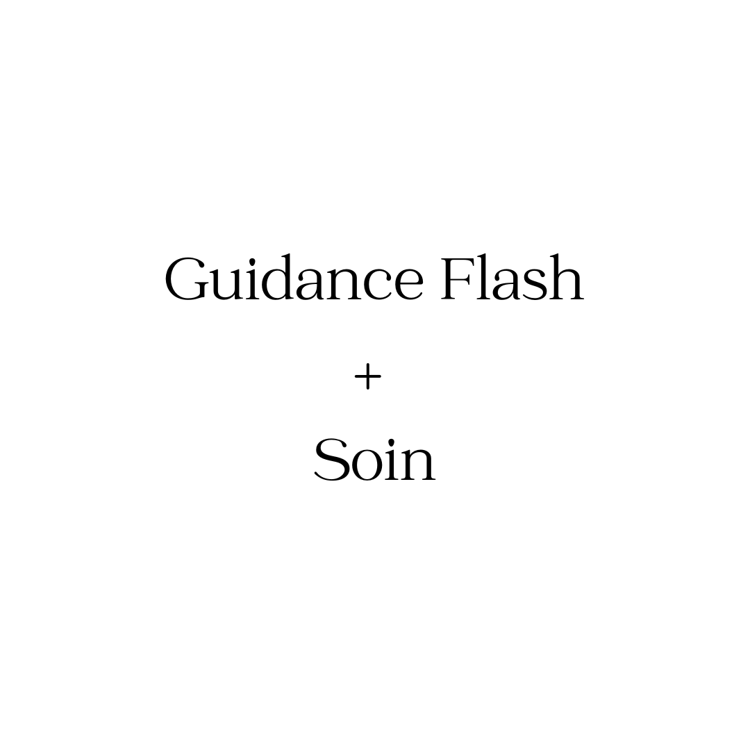 Guidance Flash + Soin