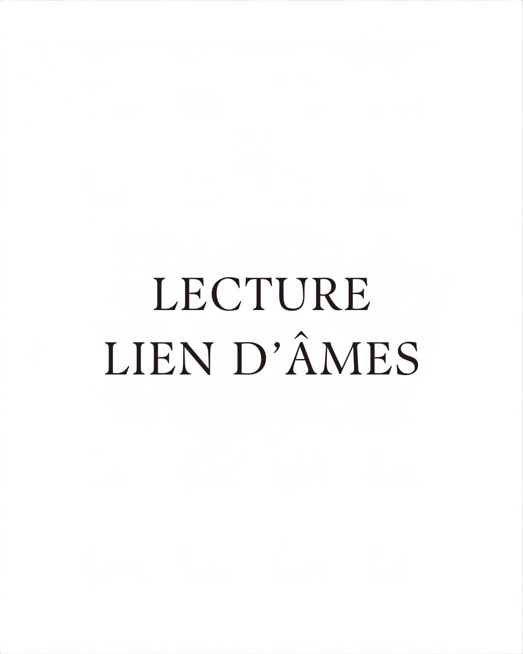 Lecture lien d'âmes