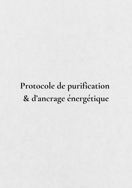 Purification & Ancrage